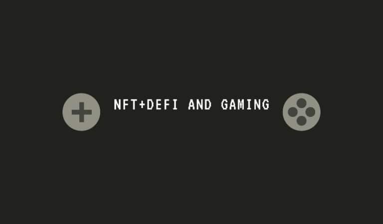 Look Out For DeFi & NFTs in the Gaming World